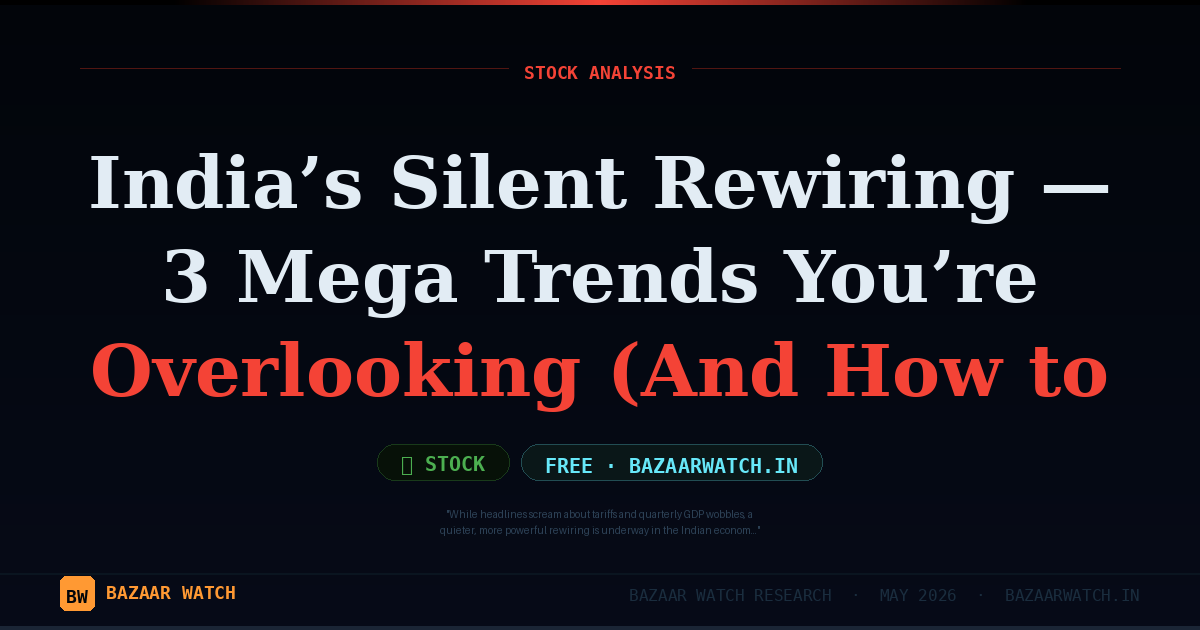 India’s Silent Rewiring — 3 Mega Trends You’re Overlooking (And How to Invest in Them)